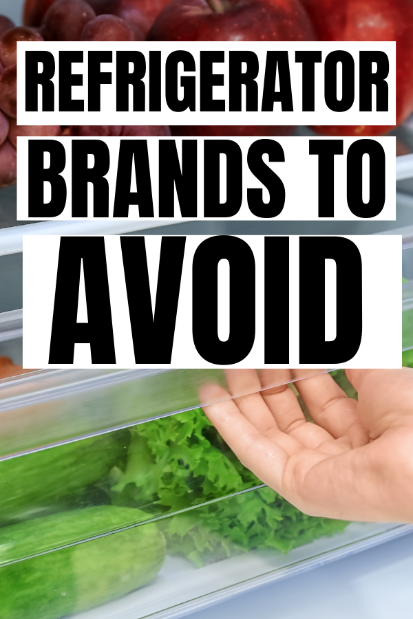 Refrigerator Brands To Avoid